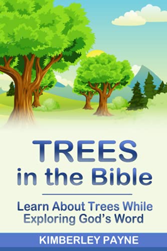 Christian Review of Trees in the Bible: Learn About Trees While Exploring God's Word